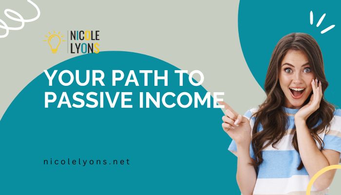 Your Path to Passive Income